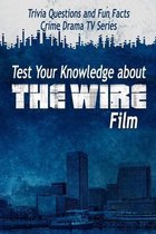 Test Your Knowledge about The Wire Film: