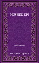 Hushed Up! - Original Edition