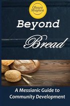 Beyond Bread