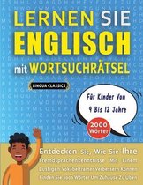 LERNEN SIE ENGLISCH MIT WORTSUCHRÄTSEL FÜR KINDER VON 9 BIS 12 JAHRE - Entdecken Sie, Wie Sie Ihre Fremdsprachenkenntnisse Mit Einem Lustigen Vokabeltrainer Verbessern Können - Finden Sie 2000 Wörter Um Zuhause Zu Üben