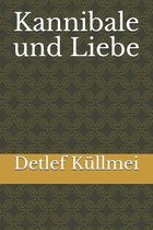 Kannibale und Liebe