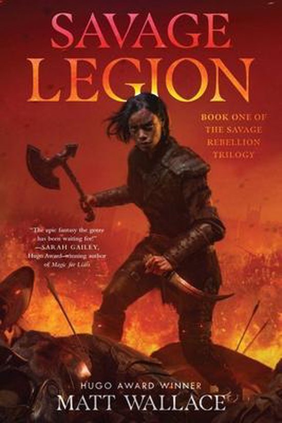 Boekcover: Savage Legion, Deel één van de Savage Rebellion trilogie. Een vrouw met een strijdbijl en dolk in gevecht.