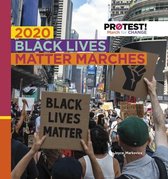 Protest! March for Change- 2020 Black Lives Matter Marches