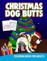 Christmas Dog Butts Coloring Book For Adults