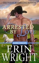 Cowboys of Long Valley Romance- Arrested by Love