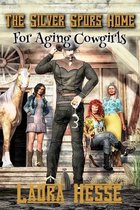 The Silver Spurs-The Silver Spurs Home for Aging Cowgirls