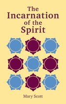 The Incarnation of the Spirit