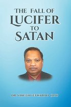 The Fall of Lucifer to Satan