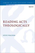 The Library of New Testament Studies- Reading Acts Theologically