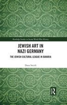 Routledge Studies in Second World War History - Jewish Art in Nazi Germany