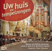 Uw Huis en Tempelzangen - Massale Niet-ritmische samenzang vanuit de Grote of St. Bavokerk te Haarlem o.l.v. Peter Eilander