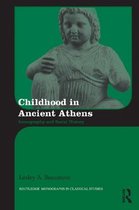 Routledge Monographs in Classical Studies - Childhood in Ancient Athens