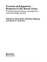Routledge International Studies in Business History - German and Japanese Business in the Boom Years