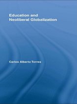 Routledge Research in Education - Education and Neoliberal Globalization