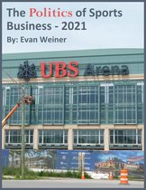 Sports: The Business and Politics of Sports - The Politics of Sports Business 2021