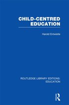 Routledge Library Editions: Education - Child-Centred Education
