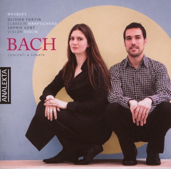 Masques, Olivier Fortin, Sophie Gent - J.S. Bach: Concerti & Sonata (CD)
