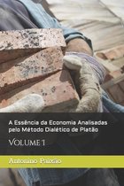 A Essencia da Economia Analisadas pelo Metodo Dialetico de Platao