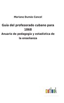 Guía del profesorado cubano para 1868