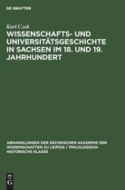 Abhandlungen der S�chsischen Akademie der Wissenschaften Zu- Wissenschafts- Und Universit�tsgeschichte in Sachsen Im 18. Und 19. Jahrhundert