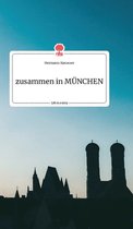 zusammen in M�NCHEN. Life is a Story - story.one