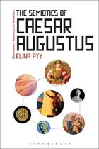 Bloomsbury Advances in Semiotics-The Semiotics of Caesar Augustus