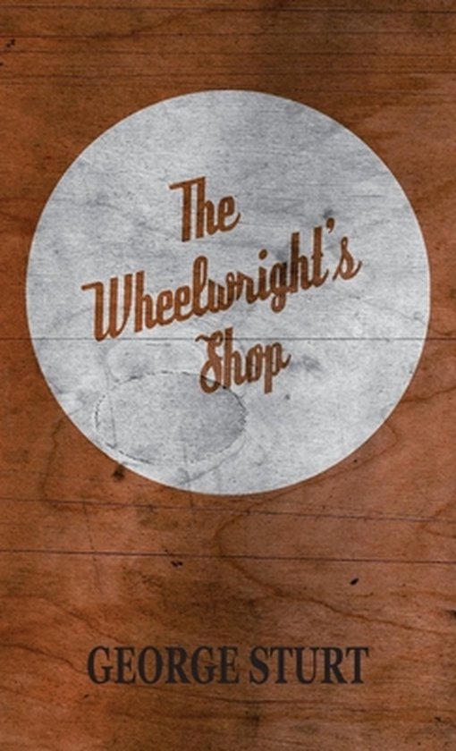 The Wheelwright's Shop - cover