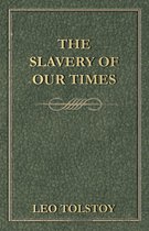 The Slavery Of Our Times