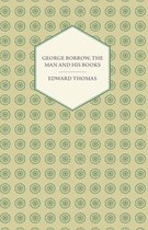 George Borrow, The Man And His Books