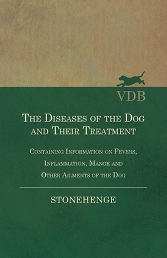 The Diseases of the Dog and Their Treatment - Containing Inf ... - cover
