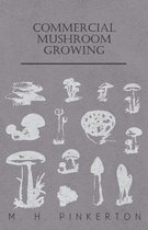 Commercial Mushroom Growing