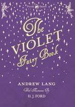 Andrew Lang's Fairy Books-The Violet Fairy Book - Illustrated by H. J. Ford