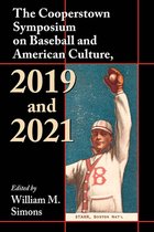 Cooperstown Symposium Series-The Cooperstown Symposium on Baseball and American Culture, 2019 and 2021