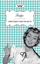 Fudge - How They Used To Do It