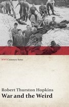 Wwi Centenary- War and the Weird (WWI Centenary Series)