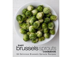 Easy Brussels Sprouts Cookbook