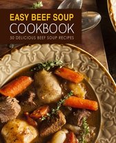 Easy Beef Soup Cookbook