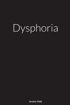 Dysphoria