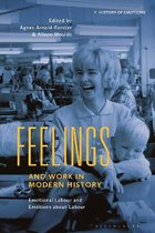 History of Emotions- Feelings and Work in Modern History