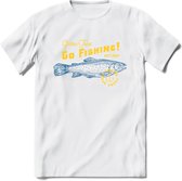 Go Fishing - Vissen T-Shirt | Grappig Verjaardag Vis Hobby Cadeau Shirt | Dames - Heren - Unisex | Tshirt Hengelsport Kleding Kado - Wit - XXL