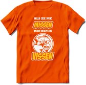 Als Ze Me Missen Dan Ben Ik Vissen T-Shirt | Geel | Grappig Verjaardag Vis Hobby Cadeau Shirt | Dames - Heren - Unisex | Tshirt Hengelsport Kleding Kado - Oranje - S