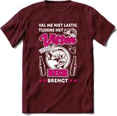 Val Me Niet Lastig Tijdens Het Vissen T-Shirt | Roze | Grappig Verjaardag Vis Hobby Cadeau Shirt | Dames - Heren - Unisex | Tshirt Hengelsport Kleding Kado - Burgundy - L