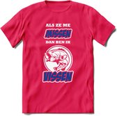 Als Ze Me Missen Dan Ben Ik Vissen T-Shirt | Blauw | Grappig Verjaardag Vis Hobby Cadeau Shirt | Dames - Heren - Unisex | Tshirt Hengelsport Kleding Kado - Roze - M