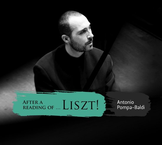 Portret van een man met baard, gekleed in een zwart kostuum, kijkend naar rechts, met de tekst 'After A Reading Of ... Liszt!' en 'Antonio Pompa-Baldi'.