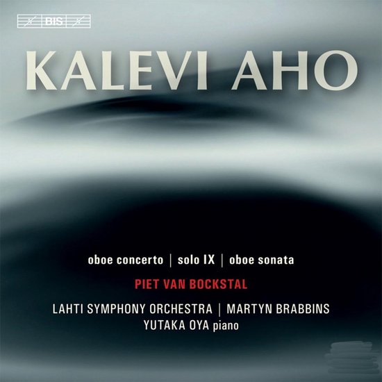 Piet Van Bockstal, Oya, Yutaka Oya, Lahti Symphony Orchestra, Martyn Brabbins - Aho: Oboe Concerto/Oboe Sonata/Solo IX (SACD)
