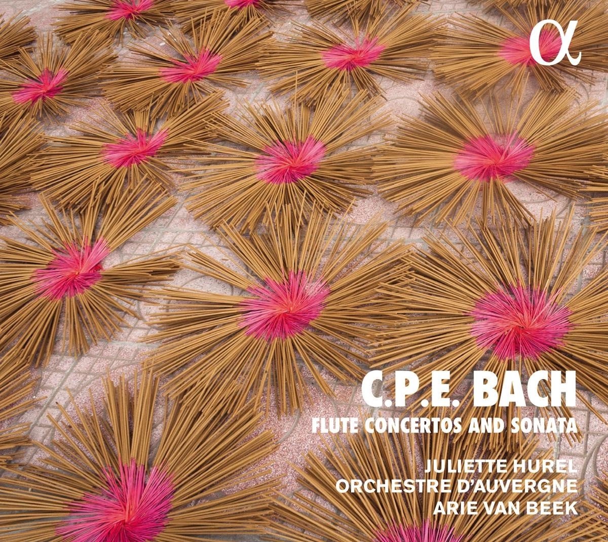 Juliette Hurel & Orchestre D'auvergne & Arie Van B - C.P.E. Bach: Flute Concertos (CD)