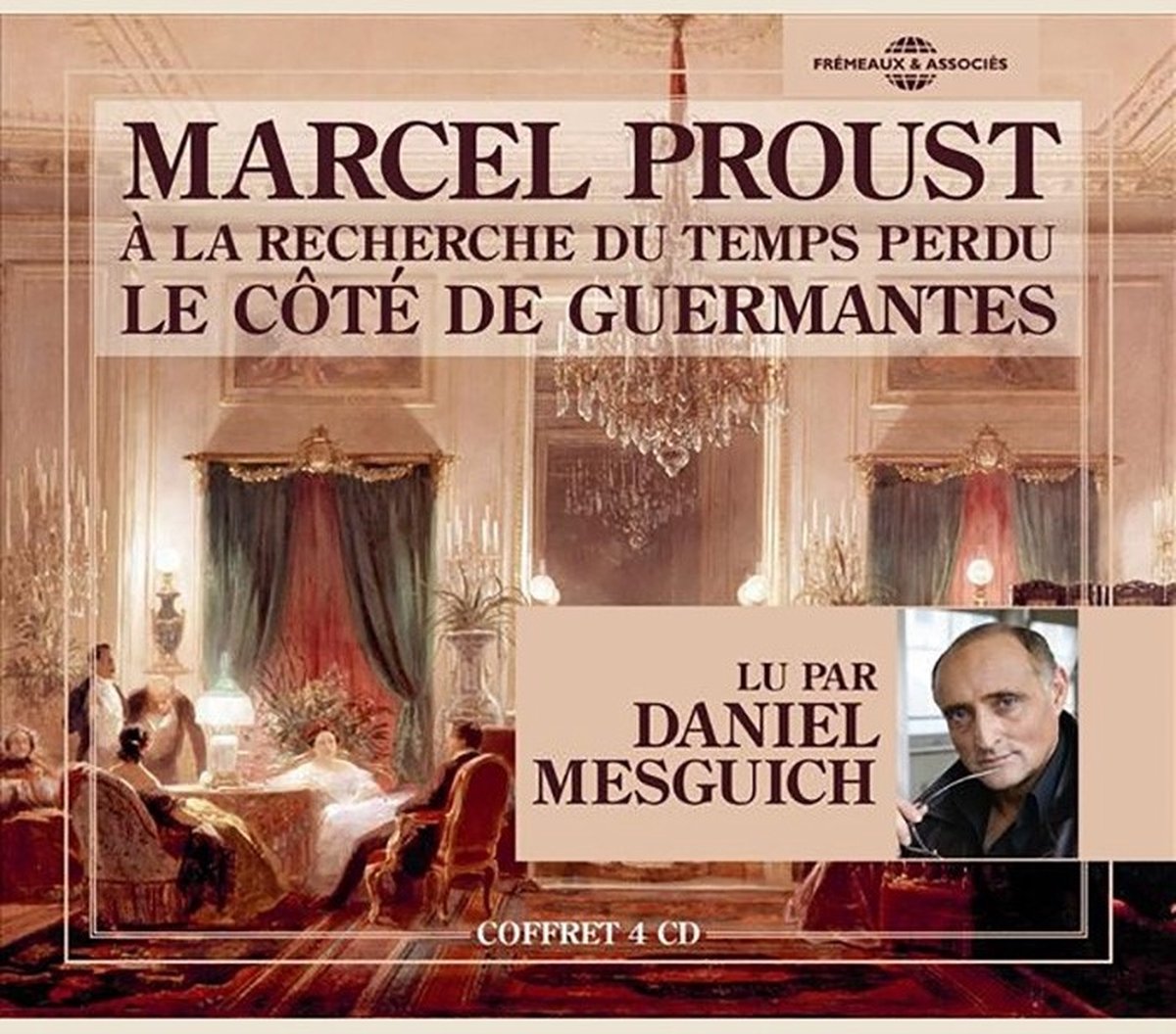 Daniel Mesguich - Marcel Proust: Le Cote De Guermants (4 CD)