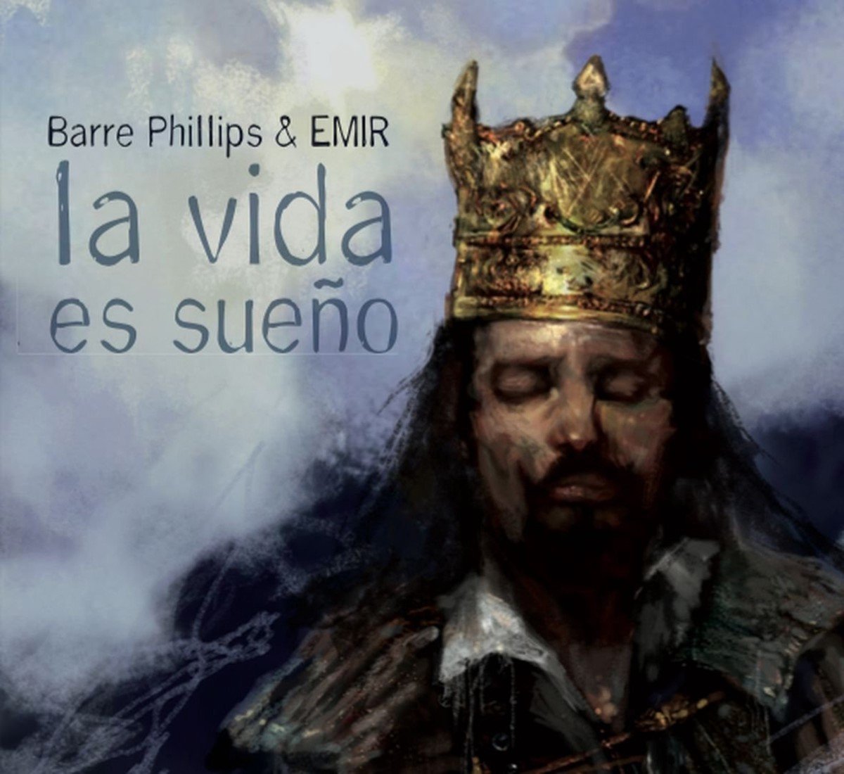 Barre Phillips & Emir - La Vida Es Sueno (CD)