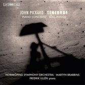Fredrik Ullén, Nörrkoping Symphony Orchestra, Martyn Brabbins - Pickard: Sea Change For Orchestra/Piano Concerto/Tenebrae (CD)
