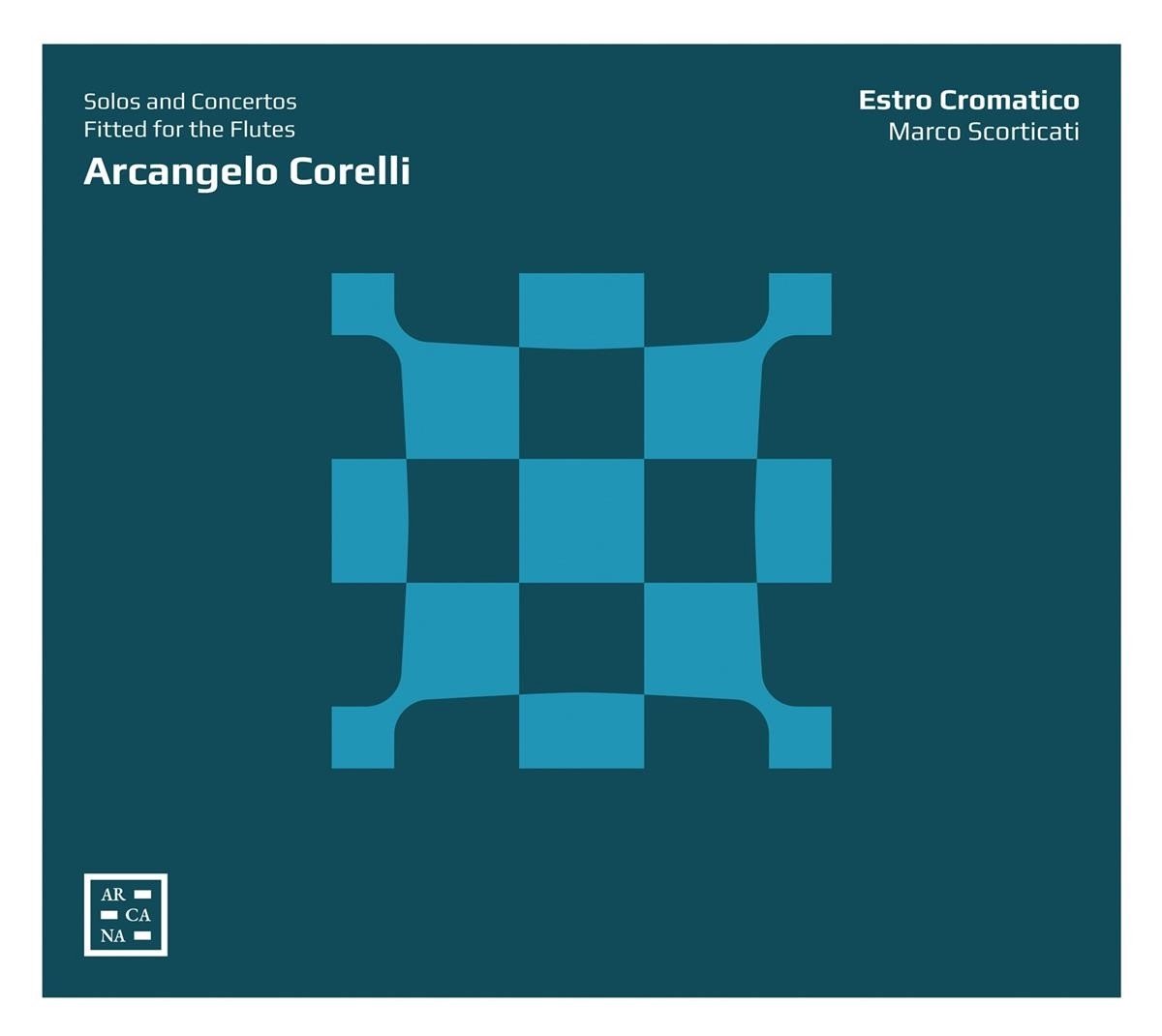 Estro Cromatico & Marco Scorticati - Corelli: Solos And Concertos Fitted For The Flutes (CD)